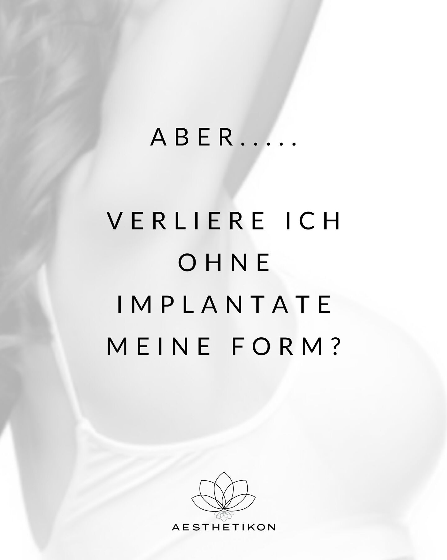Aber: Verliere ich ohne Implantate meine Form?